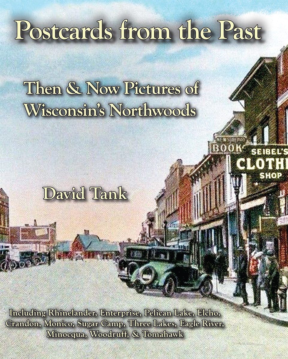 Sample pages from Postcards from the Past: Now and Then Pictures of Wisconsin's Northwoods.